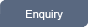 Enquiry